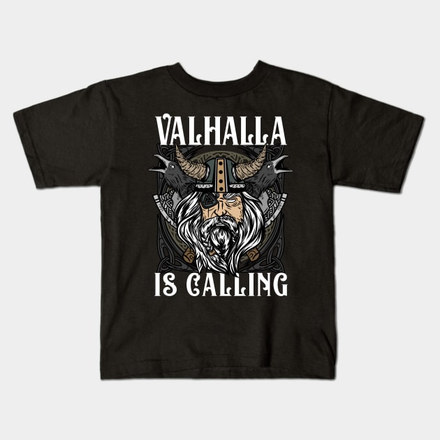 Valhalla is calling Viking T-Shirt Kids T-Shirt by biNutz